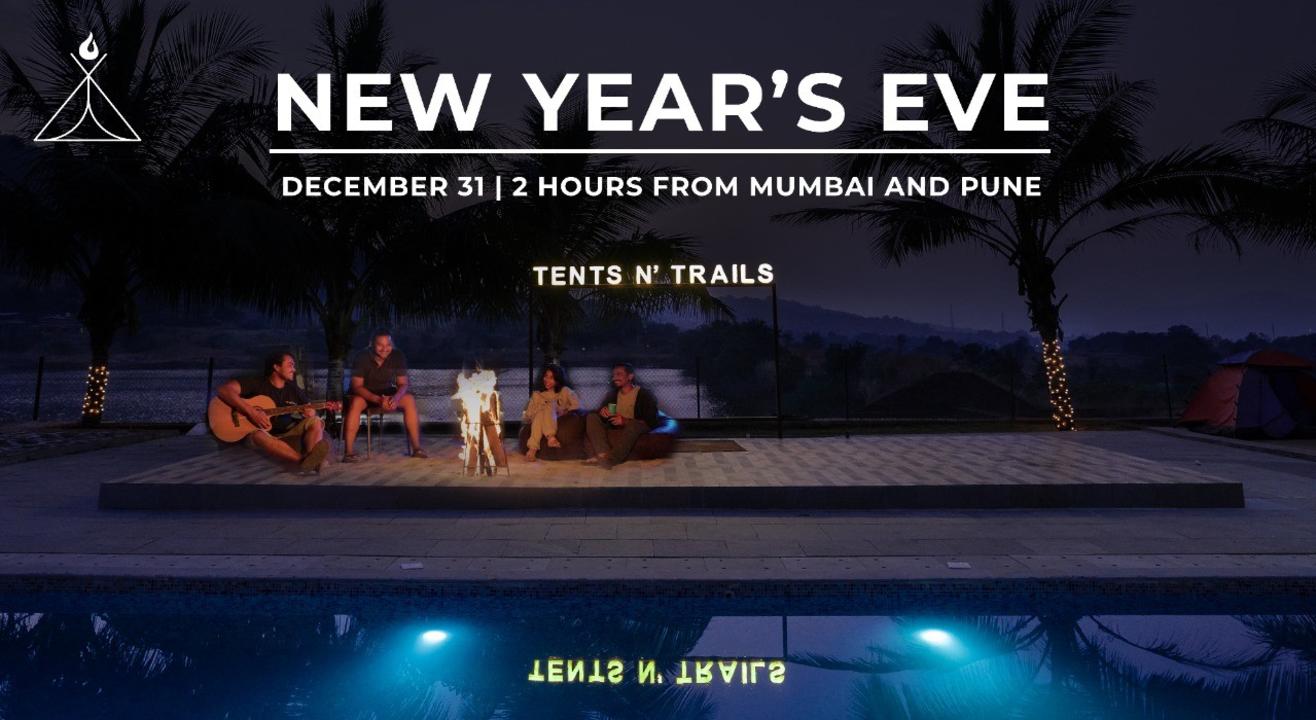 New Year's Eve @Tents N' Trails | NYE 2022