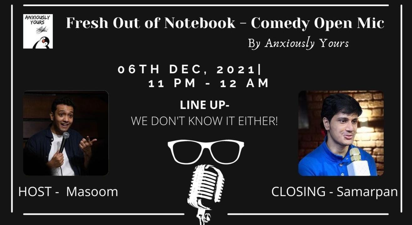 Fresh Out of Notebook - A Comedy Open Mic