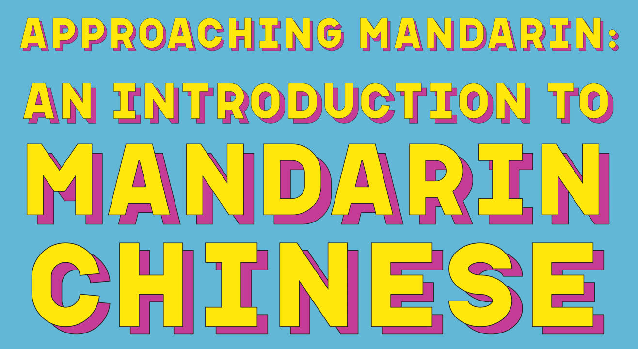 Approaching Mandarin: An Introduction to Mandarin Chinese