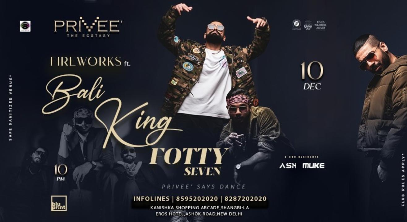 King | Bali & Fotty Seven Live @ Privee