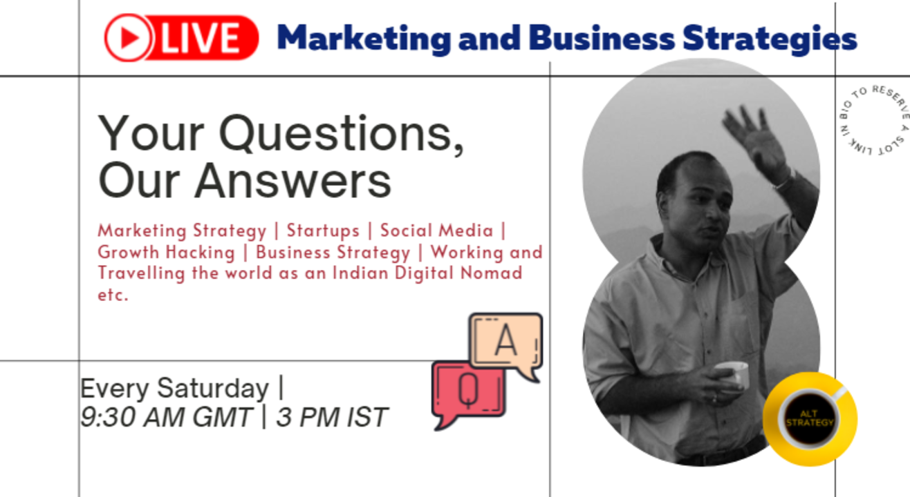 Your Questions, Our Answers! A live Q&A session on Marketing and Business Strategies. 