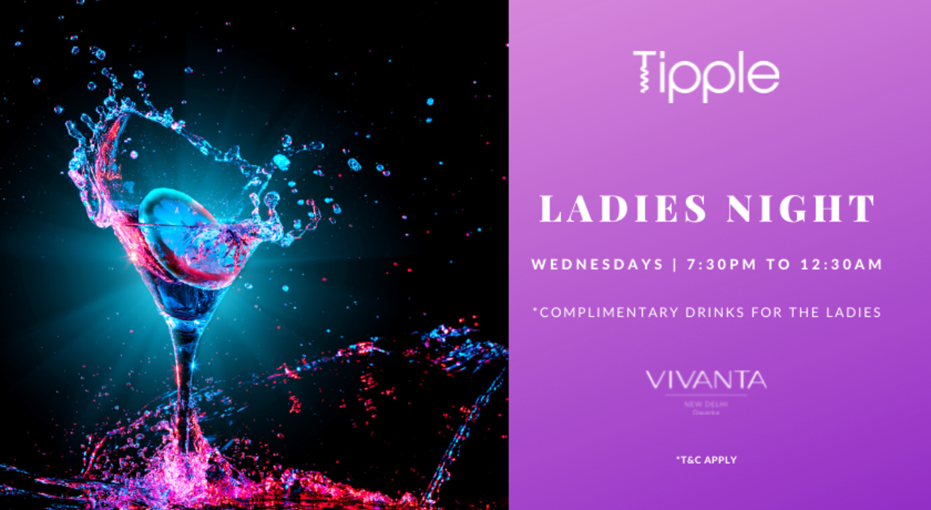 Ladies Night at Vivanta New Delhi Dwarka