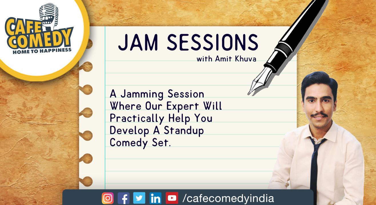 Jam Sessions with Amit Khuva : Jam Your Standup Comedy Script With Expert