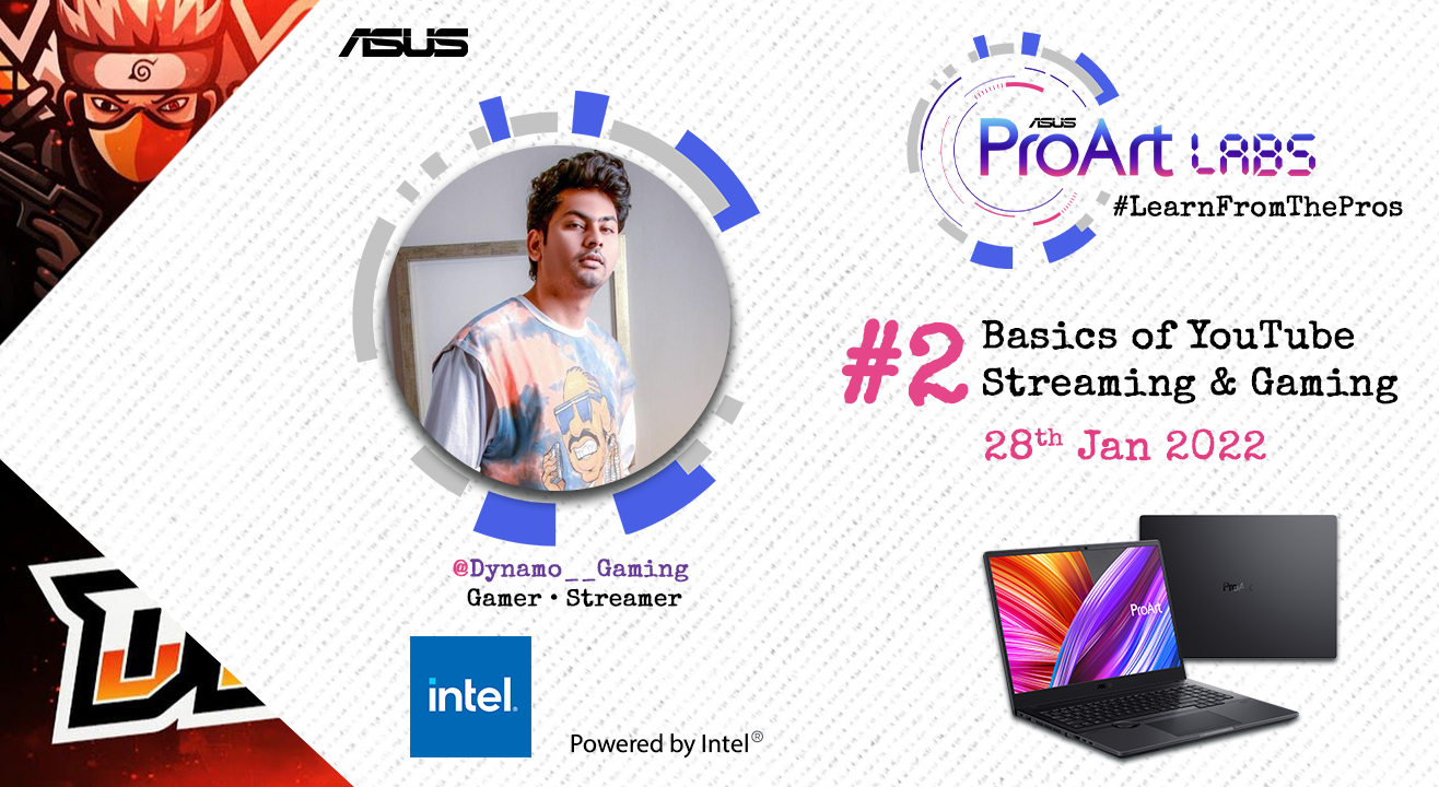 ASUS ProArt Labs | Basics of YouTube Streaming & Gaming with @Dynamo__Gaming