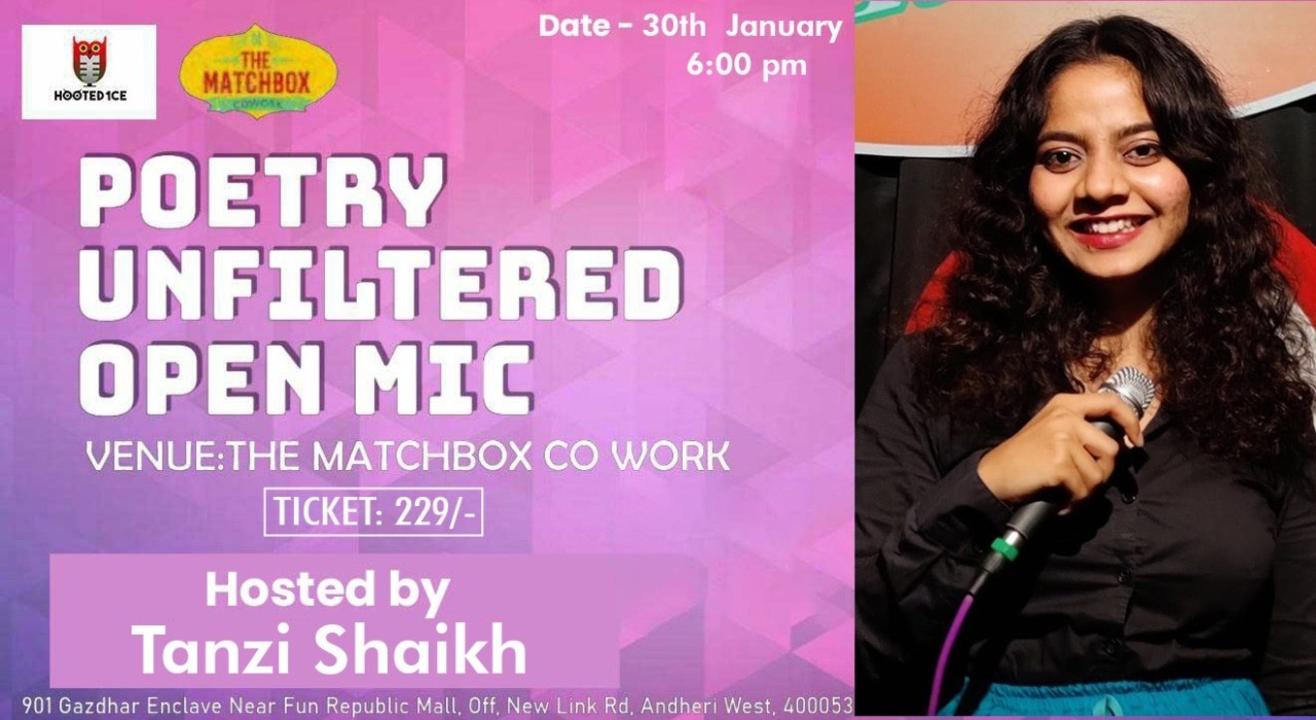 Poetry Unfiltered Open Mic ft. Tanzi Shaikh 