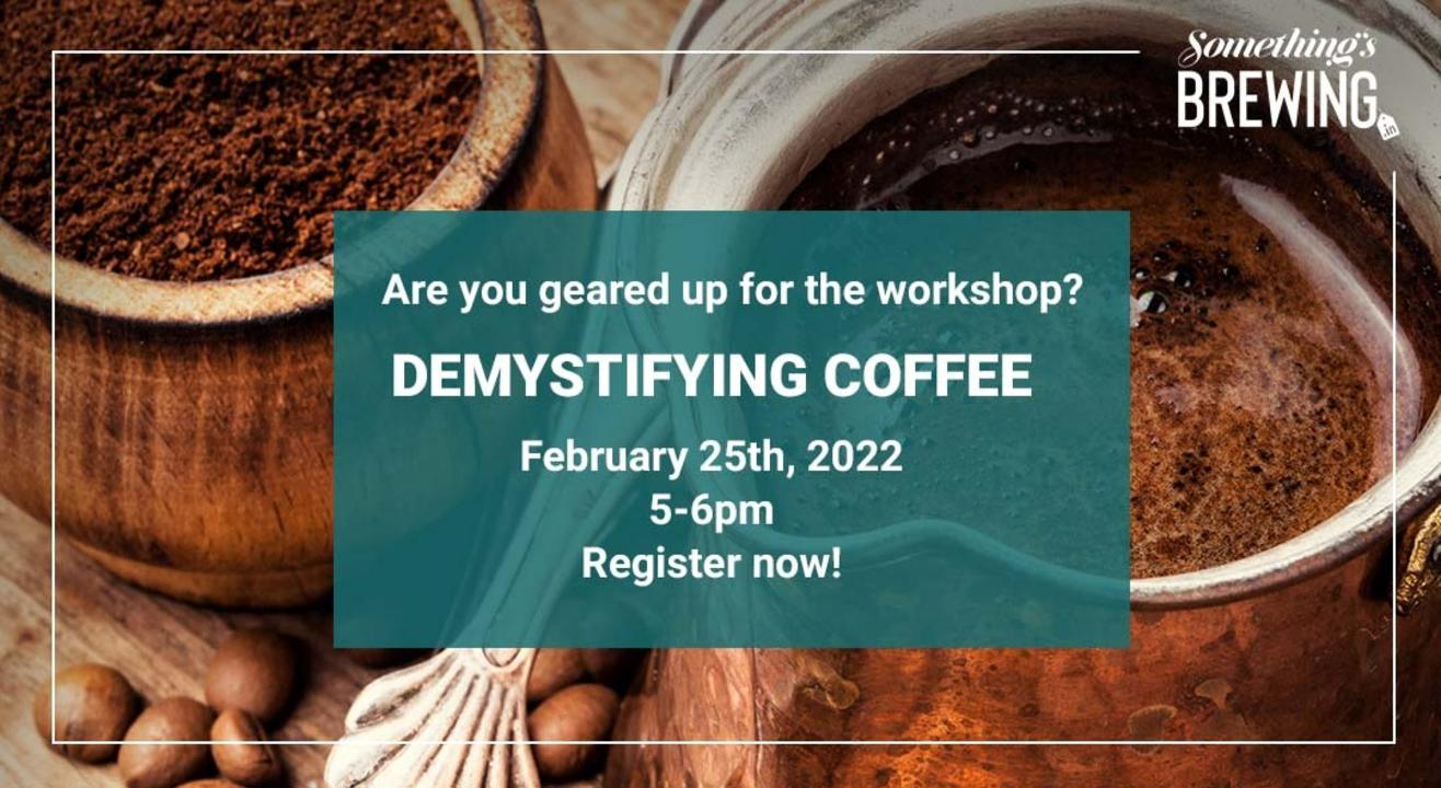 Demystifying Coffee Workshop For Coffee Lovers