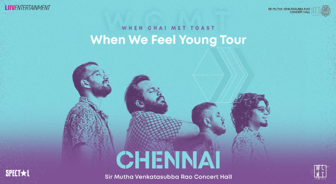 When Chai Met Toast, When We Feel Young Tour | Chennai