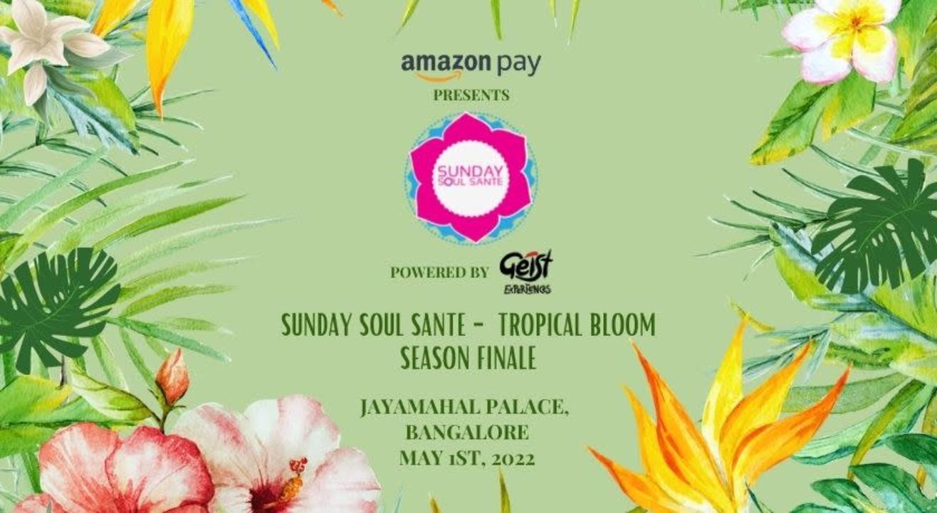 Sunday Soul Sante - Tropical Bloom (Season Finale)