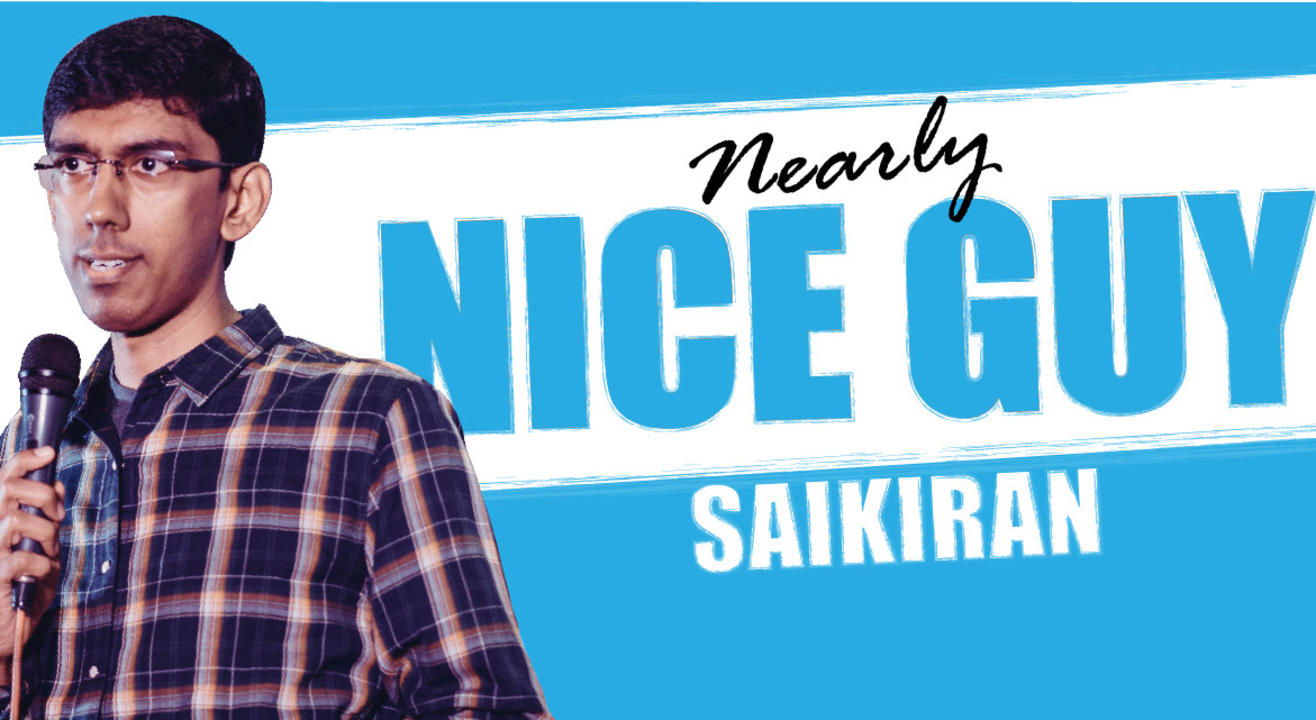 Saikiran - Nearly Nice Guy - Live Standup Comedy