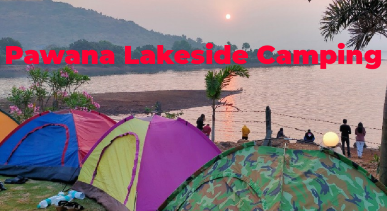 Pawana Lakeside Camping and Overnight Stay