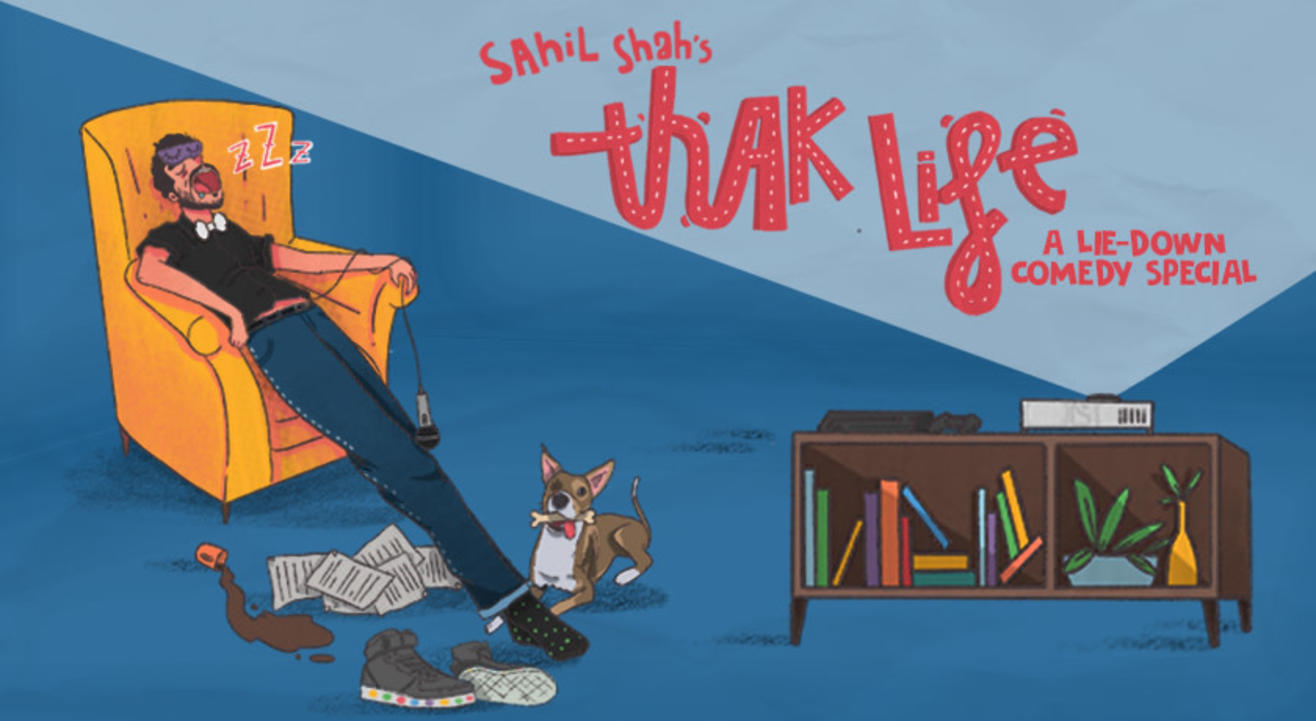 Sahil Shah's Thak Life : A Lie-Down Comedy Special, Delhi