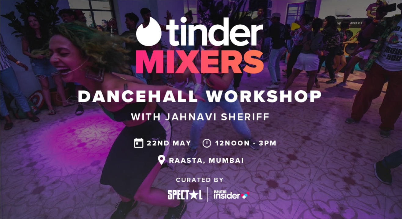 Tinder Mixers - Dancehall Workshop with Jahnavi Sheriff