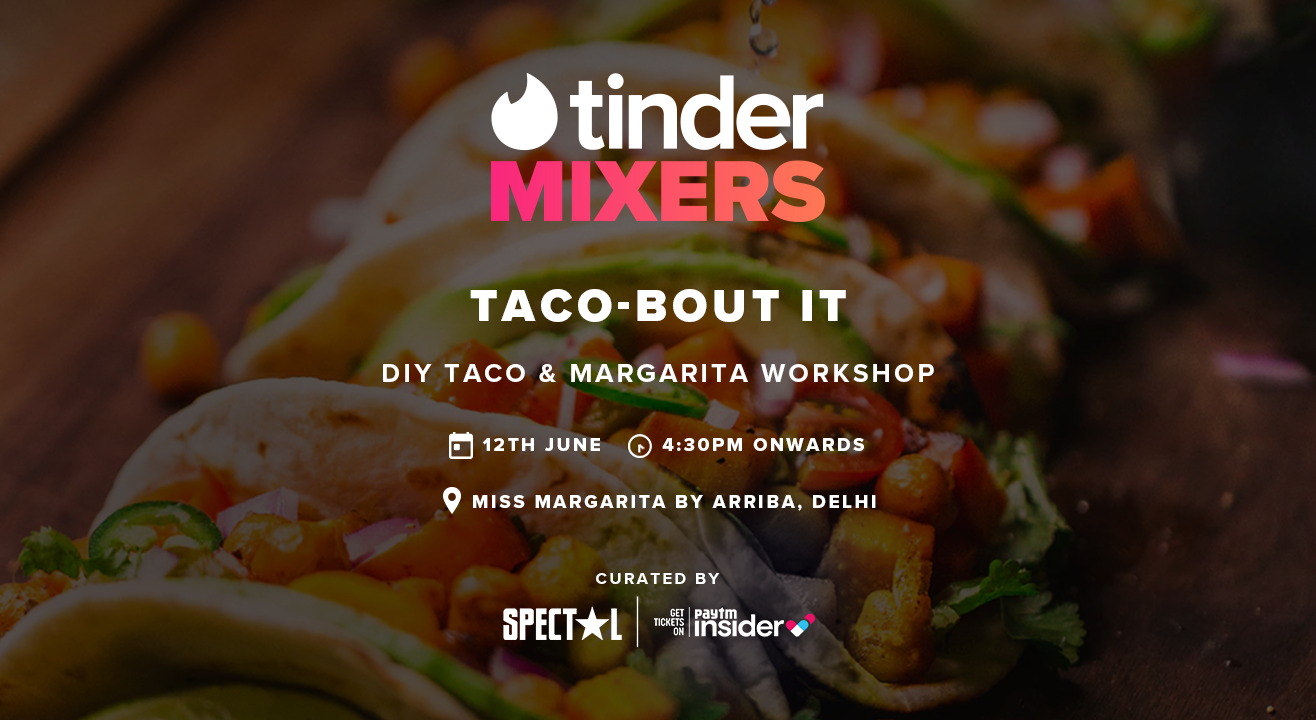 Tinder Mixers - DIY Taco & Margarita Workshop