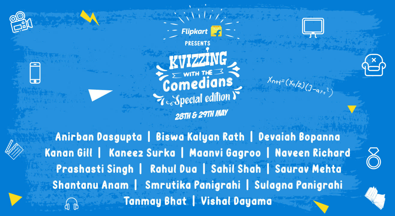 Flipkart Presents KVizzing with the Comedians: Special edition