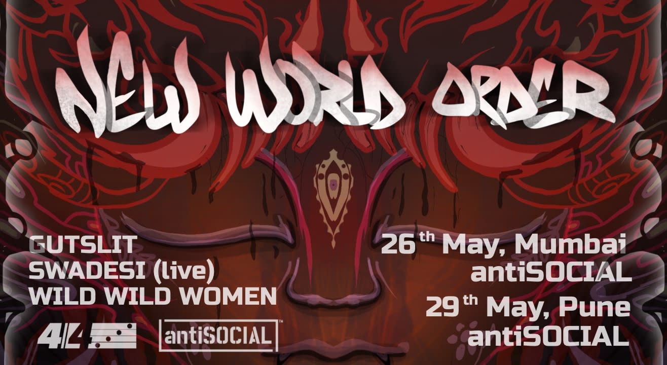 New World Order: Gutslit + Swadesi (Live) + Wild Wild Women | antiSOCIAL Pune