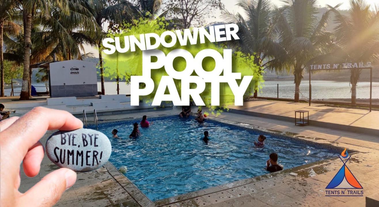 Sundowner Pool Party @Tents N' Trails