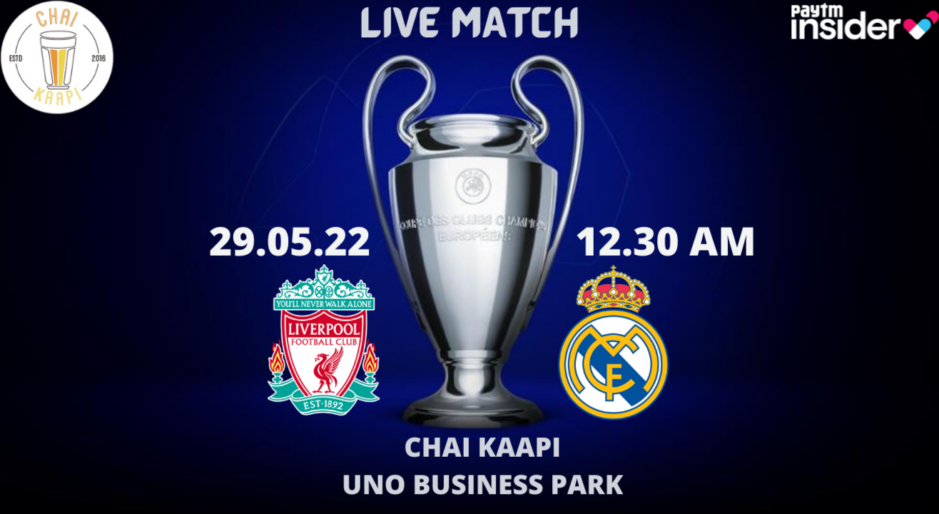 Live screening of the 2022 UEFA Champions League Final.