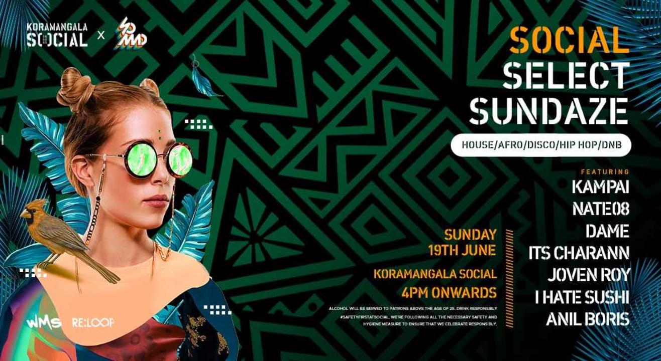 Social Select Sundaze Ft. Kampai, Nate08, Dame, Itscharann, Jovem Roy, iHateSushi & Anil Boris