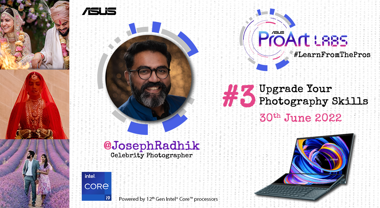 ASUS ProArt Labs | Upgrade your Photography Skills with @JosephRadhik