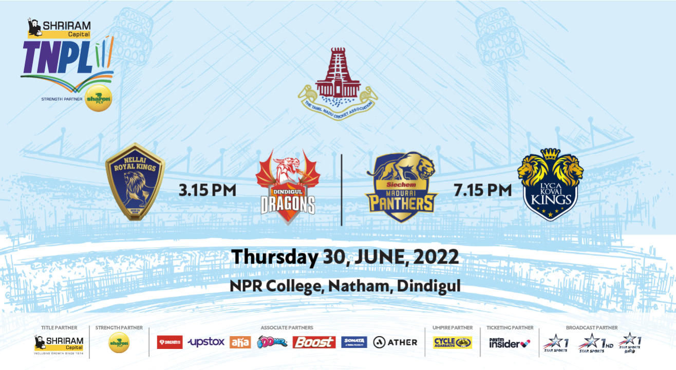 Shriram Capital TNPL 2022 - Nellai Royal Kings vs Dindigul Dragons & Siechem Madurai Panthers vs Lyca Kovai Kings