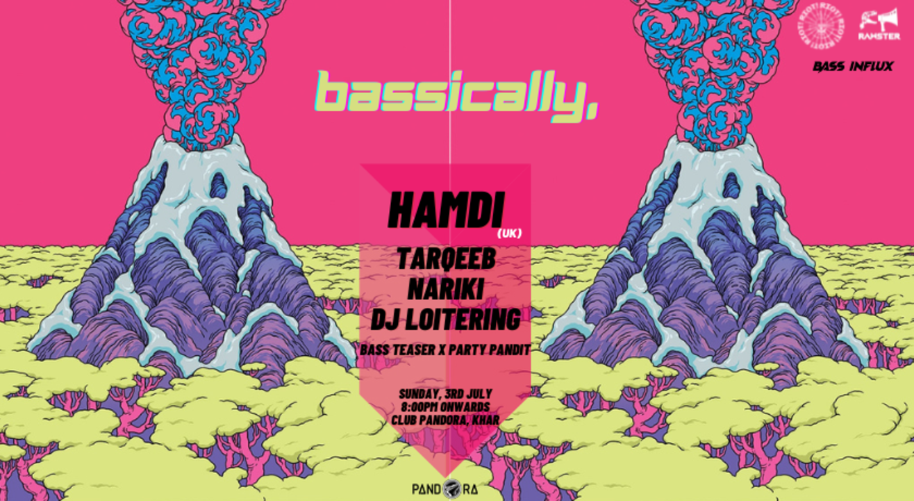 Bassically, ft HAMDI (UK), Tarqeeb, Nariki, DJ Loitering, Bass Teaser b2b Party Pandit