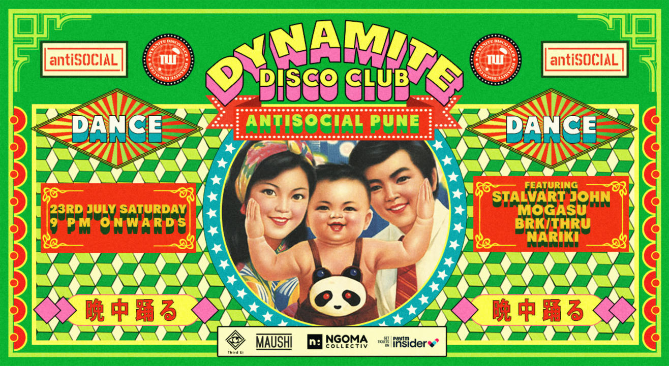 Dynamite Disco Club feat. Stalvart John + Mogasu + Brk/Thru + Nariki | antiSOCIAL Pune