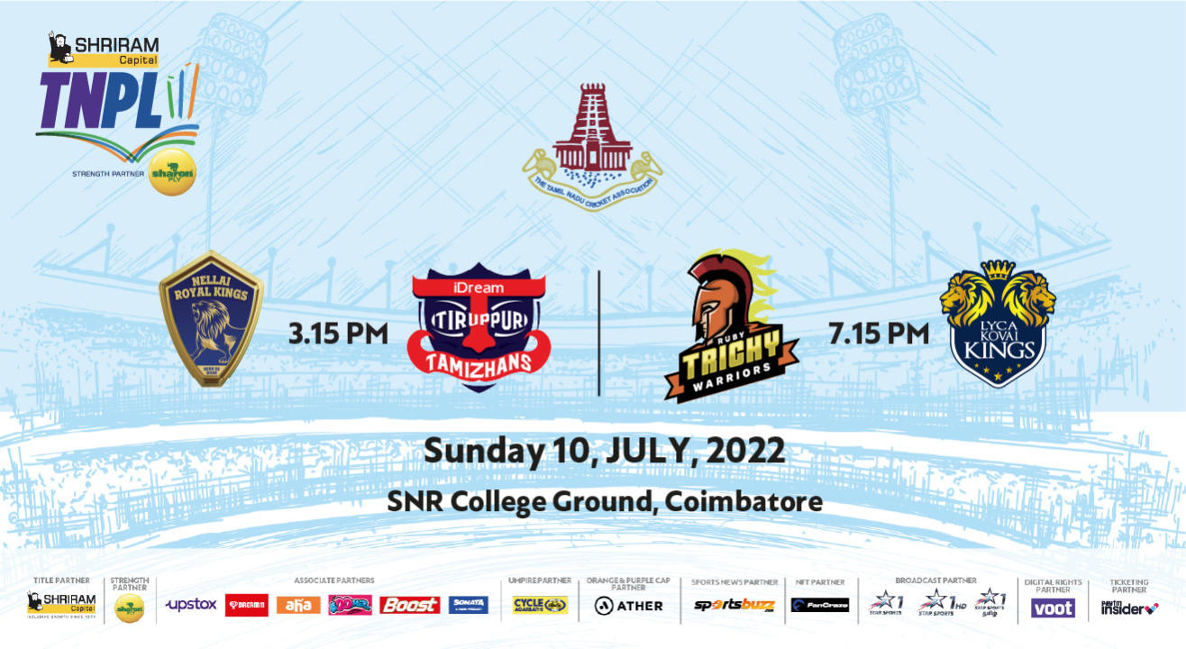 Shriram Capital TNPL 2022 - Nellai Royal Kings vs IDream Tiruppur Tamizhans and Ruby Trichy Warriors vs Lyca Kovai Kings