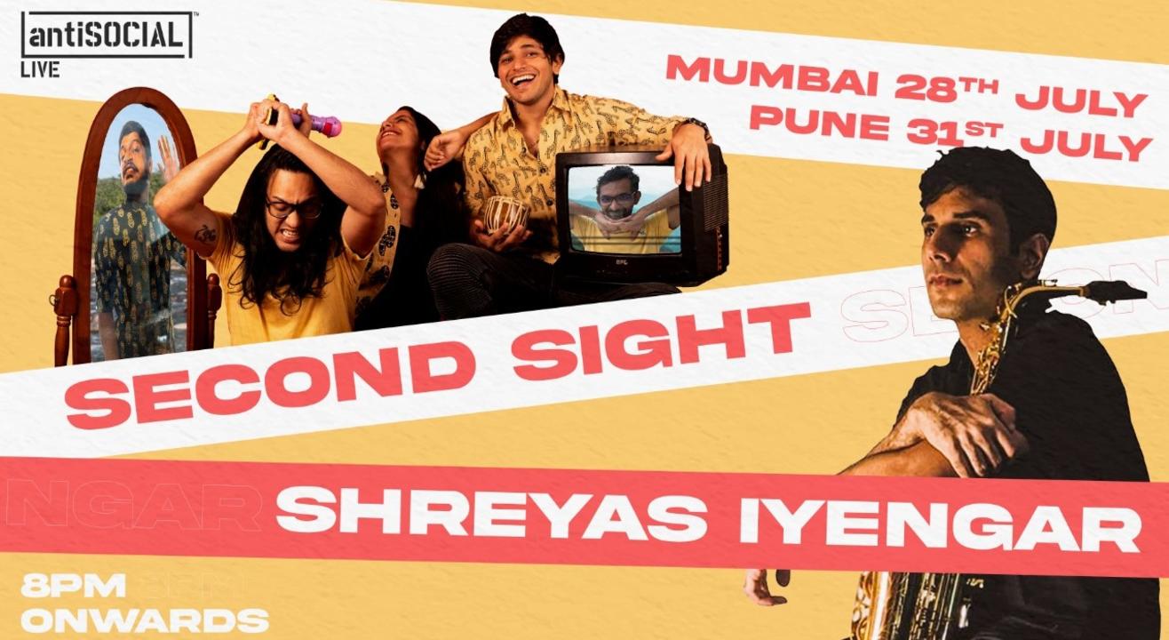 antiSOCIAL LIVE Presents Second Sight + Shreyas Iyengar