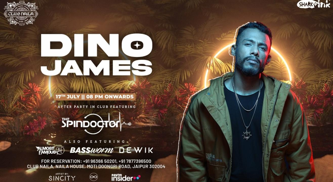Club Naila Presents Dino James & The Spin Doctor Club Naila Presents Dino James & The Spin Doctor