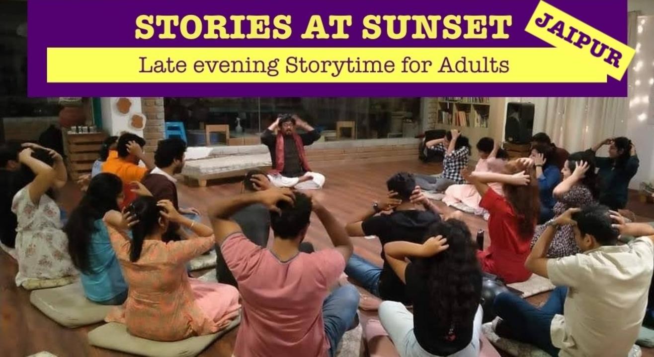 STORIES AT SUNSET : Late evening Storytime for Adults in Jaipur