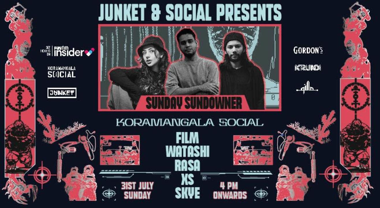 Social x Junket presents - Film, Watashi, Rasa, Xs & Skye