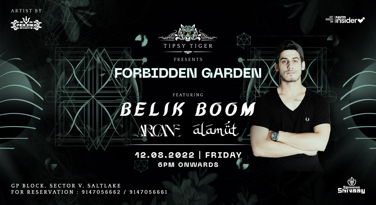 TIPSY TIGER PRESENTS  FORBIDDEN GARDEN