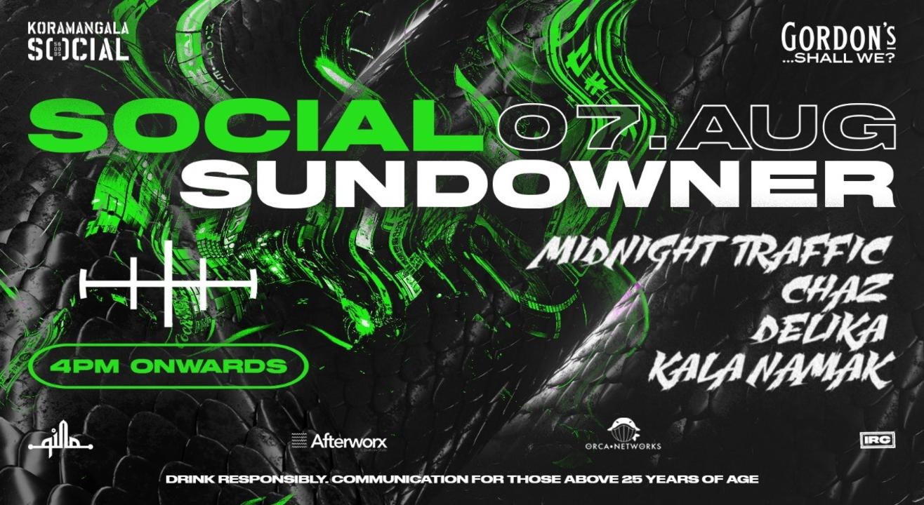 Social Sunday Sundowner x Afterworx presents Midnight Traffic, Chaz, Delika & Kala Namak #Koramangala Social