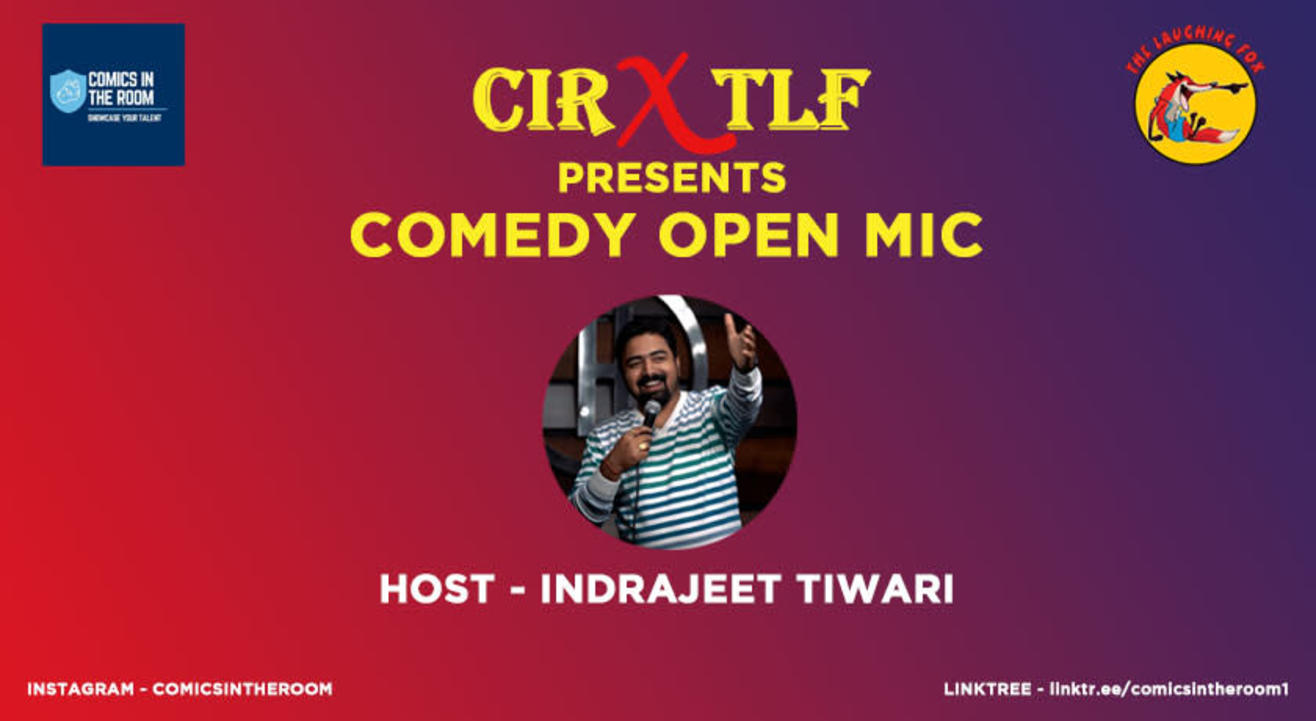 Comedy Open mic ||TLF×CIR||