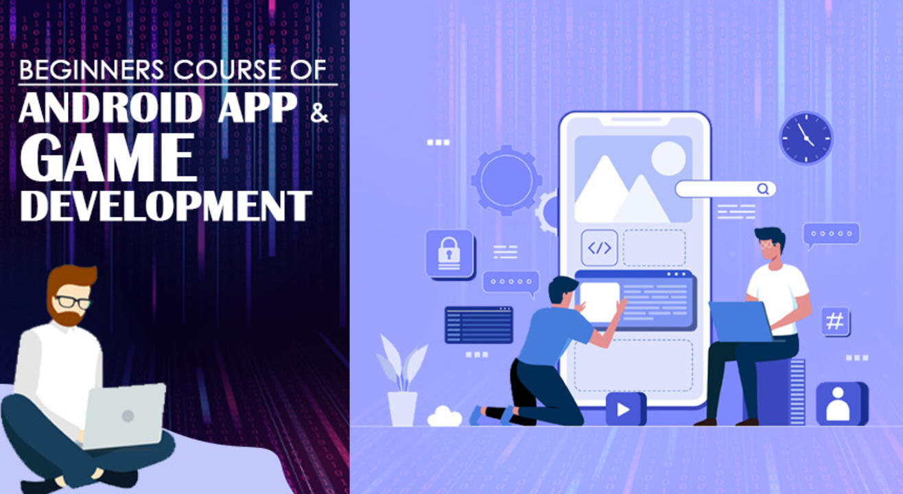 BEGINNER'S COURSE OF ANDROID APP & GAME DEVELOPMENT