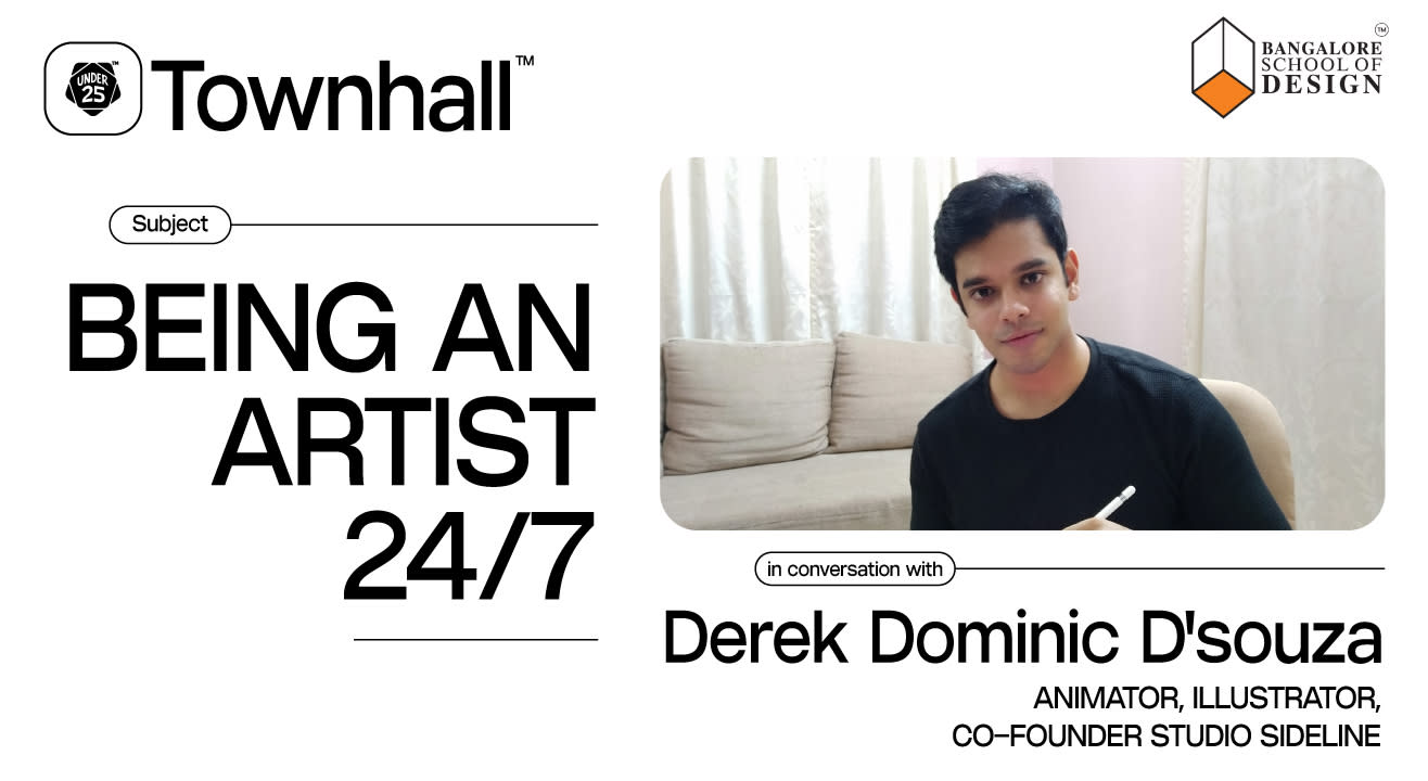 Under 25 Townhall | Being an Artist 24x7