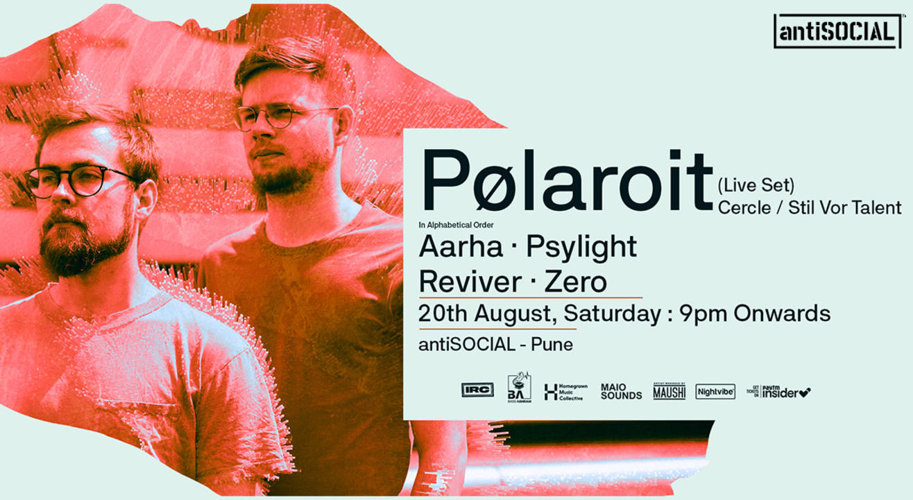 AntiSOCIAL Pune x Maio Sounds x Nightvibe present Pølaroit LIVE Set (CERCLE/Stil Vor Talent) | 20th Aug