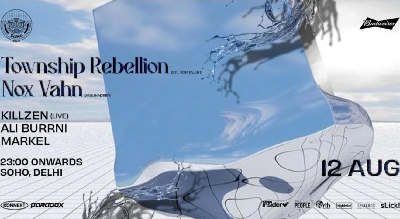 Township Rebellion, Nox Vahn, & More at Soho-Delhi