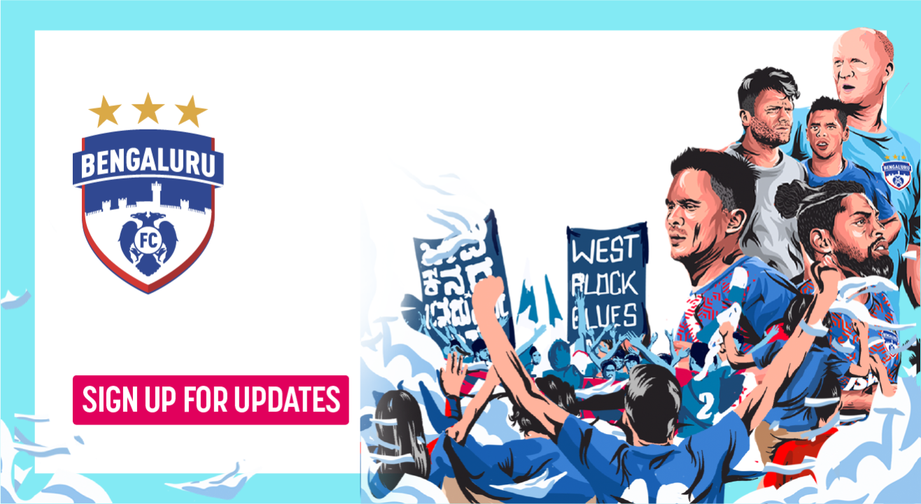 Sign up for Updates - Bengaluru FC - Hero Indian Super League 2022-23