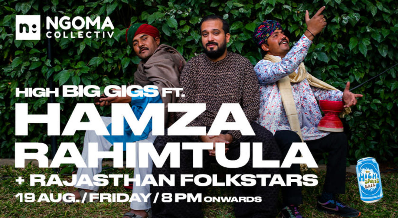 High Big Gigs feat. Hamza Rahimtula + Rajasthani Folkstars