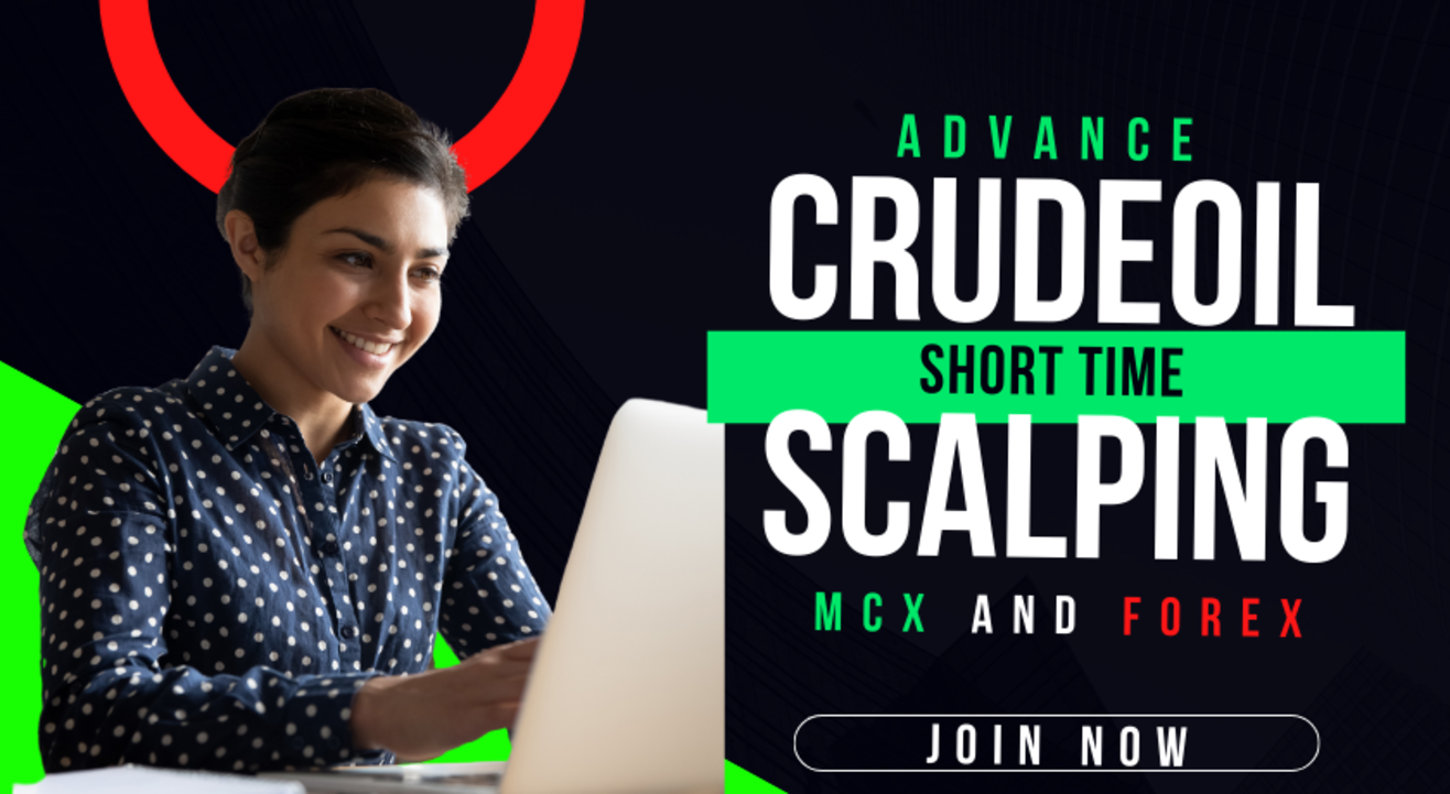 Advance Level Crude Oil Scalping Techniques for MCX and Forex Traders