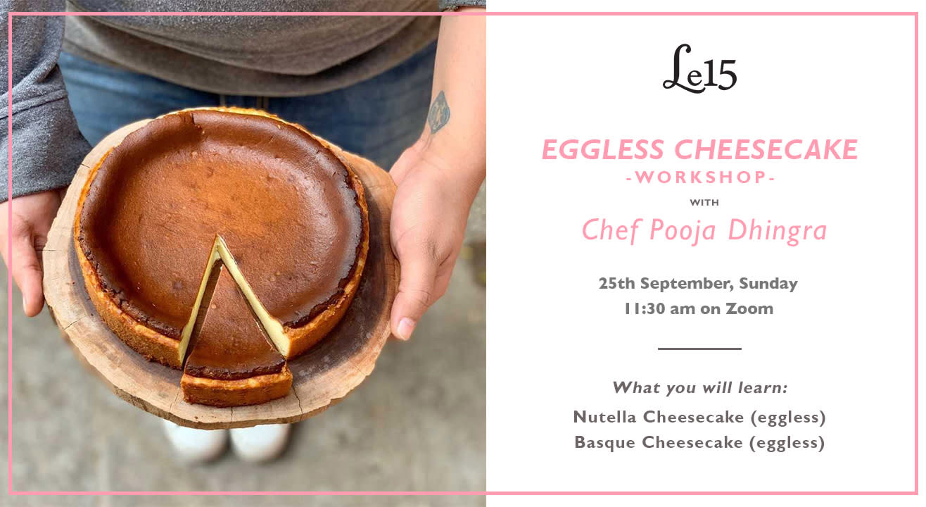  Eggless Cheesecake Workshop with Chef Pooja Dhingra