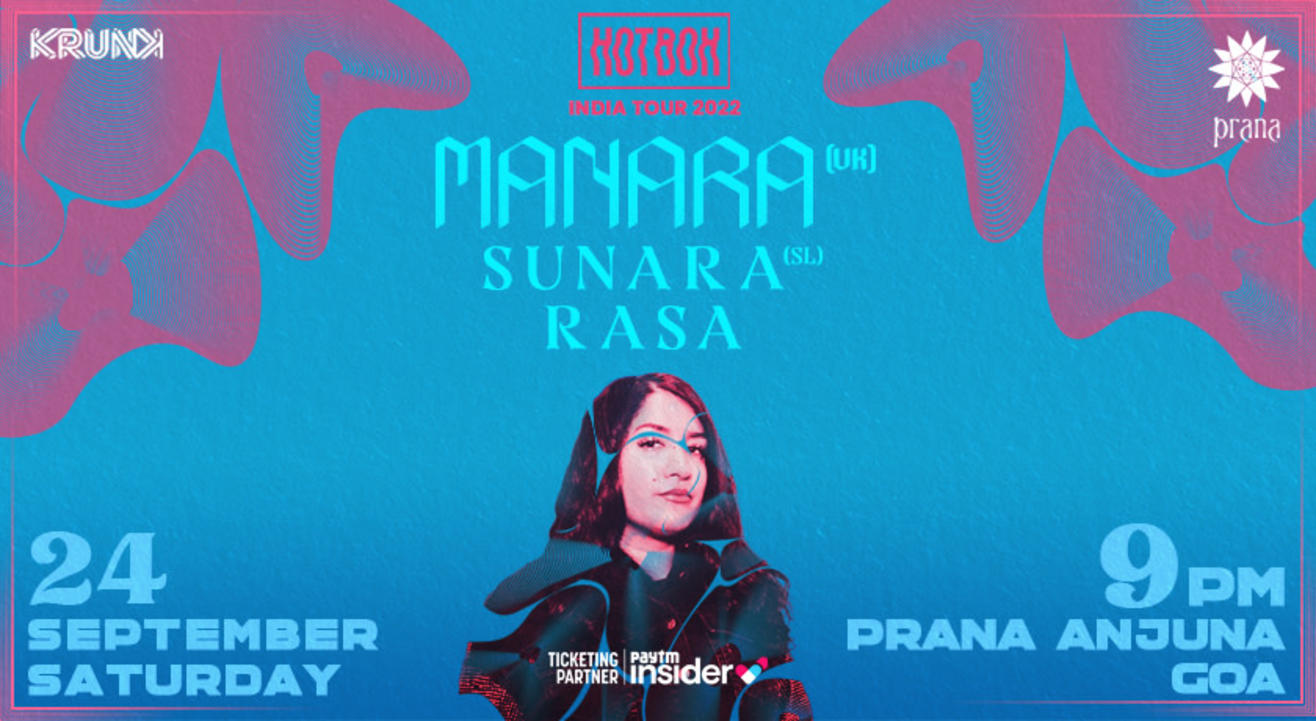 Krunk presents Hotbox ft. Manara (UK), Sunara (SL) & Rasa @ Prana Anjuna, Goa