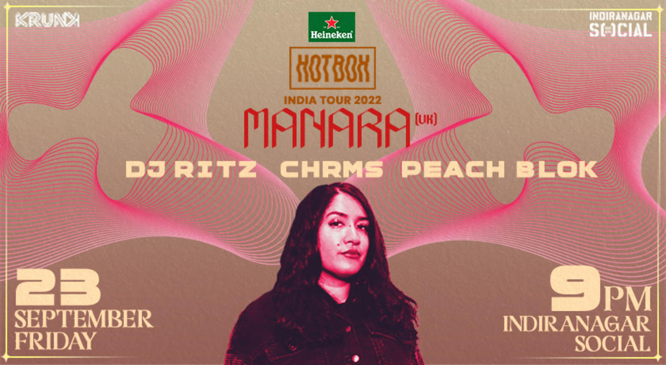 Krunk presents Hotbox ft. Manara (UK), Chrms, Peach Blok & DJ Ritz @ Indiranagar Social, Bangalore