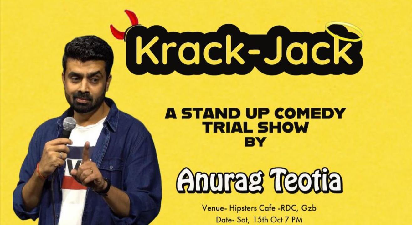 Krack-Jack, A Stand Up Comedy Trial Show by Anurag Teotia