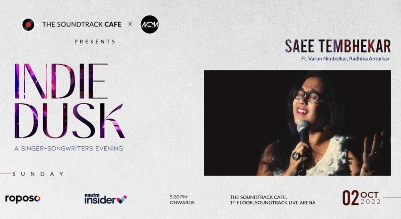 INDIE DUSK ft. SAEE TEMBHEKAR ft. Varun Nimbolkar &Radhika Anturkar 