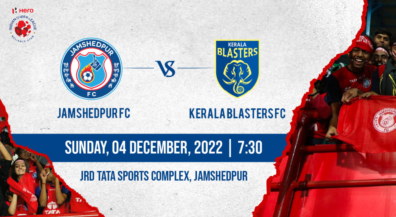 Hero Indian Super League 2022-23: Jamshedpur FC vs Kerala Blasters FC