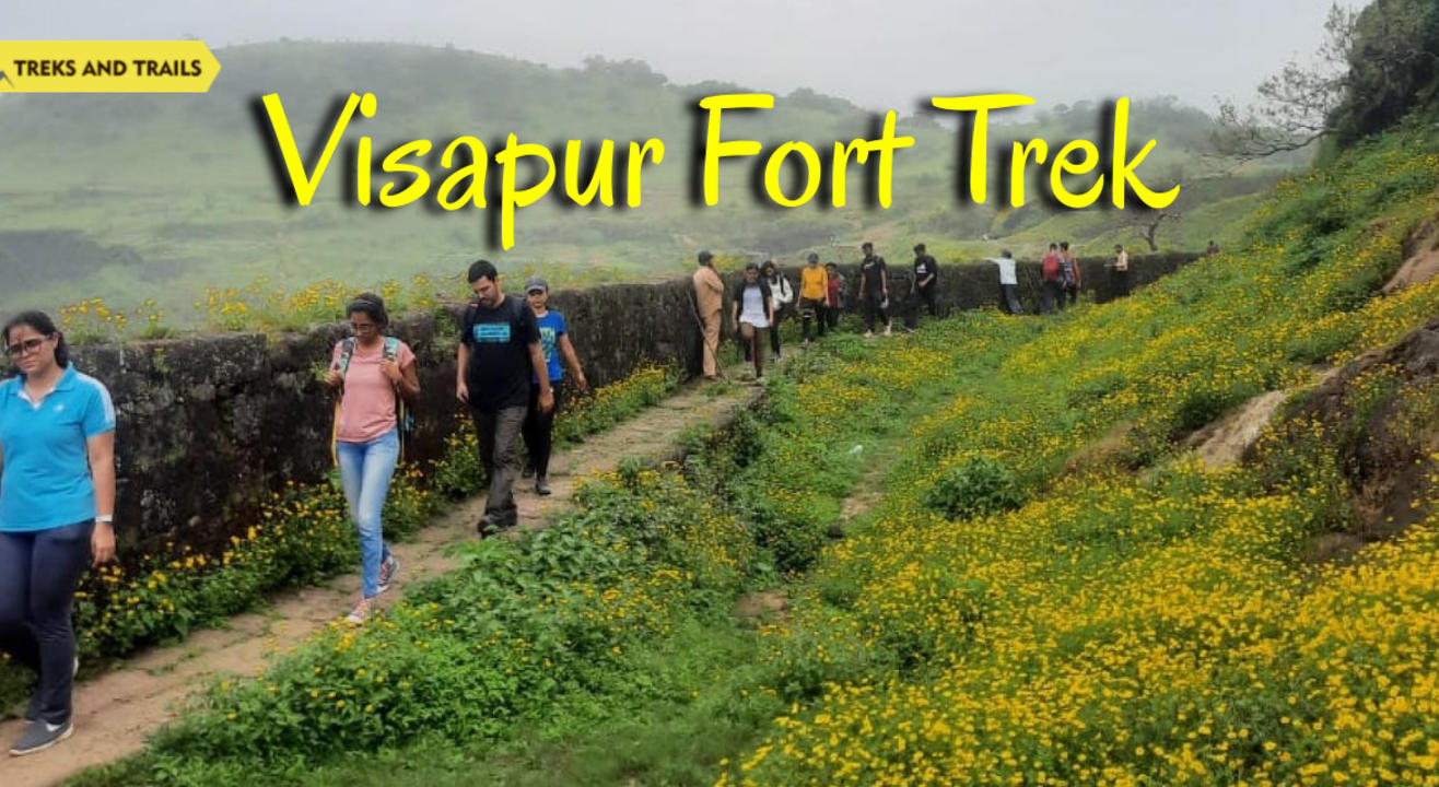 Visapur Fort Monsoon Trek - Treks & Trails