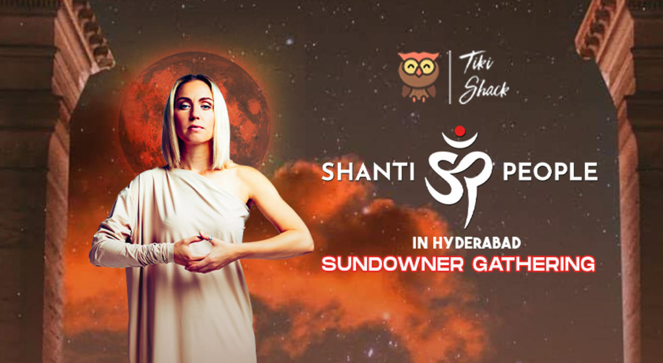 Shanti People in Hyderabad - Sundowner Gathering