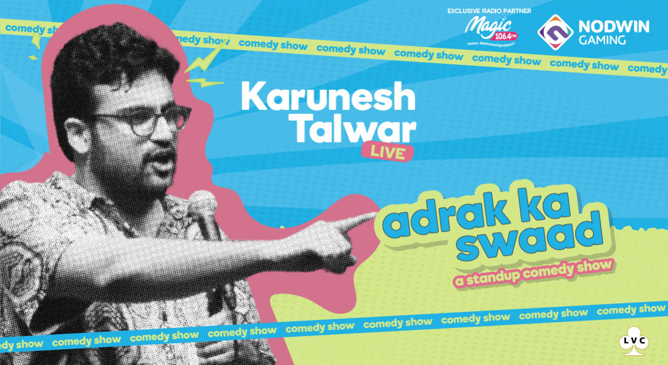 Karunesh Talwar - Adrak Ka Swaad | Hyderabad